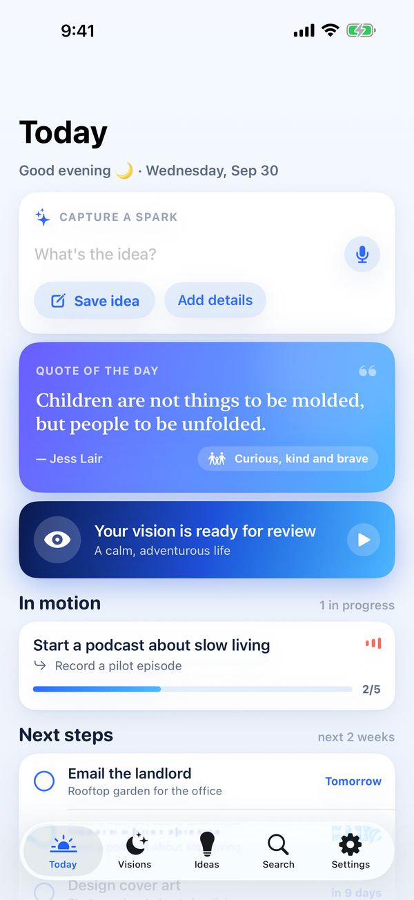 The Today screen: capture a spark, quote of the day, a vision ready for review and next steps